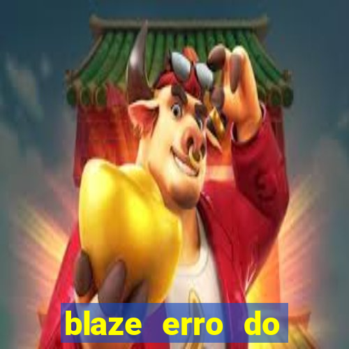 blaze erro do servidor interno